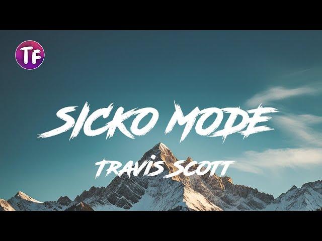 Travis Scott - SICKO MODE (Lyrics/Letra)