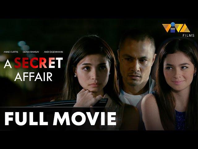 A Secret Affair FULL MOVIE HD | Anne Curtis, Andi Eigenmann, Derek Ramsay