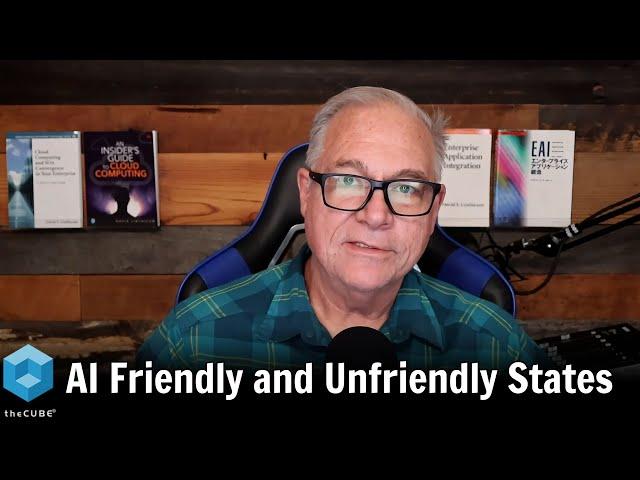 Ep. 12 AI Friendly and Unfriendly States | AI Insights and Innovation