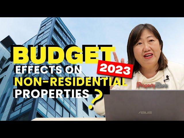 Are Commercial, Non-Residential Properties Affected by The Budget 2023 (BSD)?