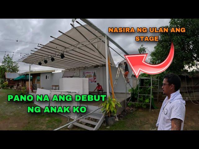 NASIRA ANG STAGE SA ULAN DEBUT VENUE PREPARATION MAAYOS KAYA?