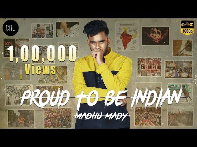 Proud to be  Indian (Anti Corruption Anthem!) | Madhu Mady | CNU | Latest Telugu Rap Song 2020.