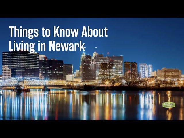 Things to Know About Living in Newark