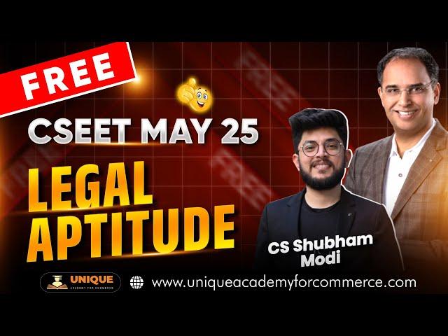 FREE CSEET ONLINE LECTURES | LEGAL APTITUDE | CSEET MAY 25 | LECTURE 10 | CS SHUBHAM MODI
