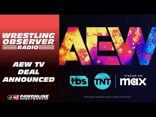 The AEW TV deal is here, and it's a win | Wrestling Observer Radio