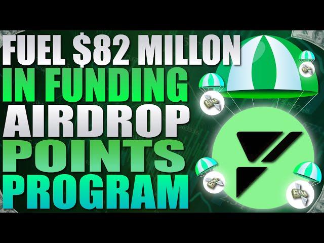  Fuel Airdrop - Points Program  Fuel Network Has $82 Million in Funding 