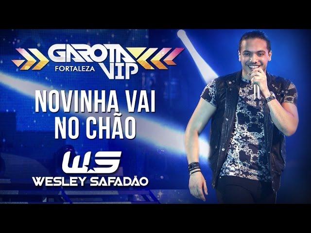 Wesley Safadão - Novinha vai no chão [Garota Vip Fortaleza]