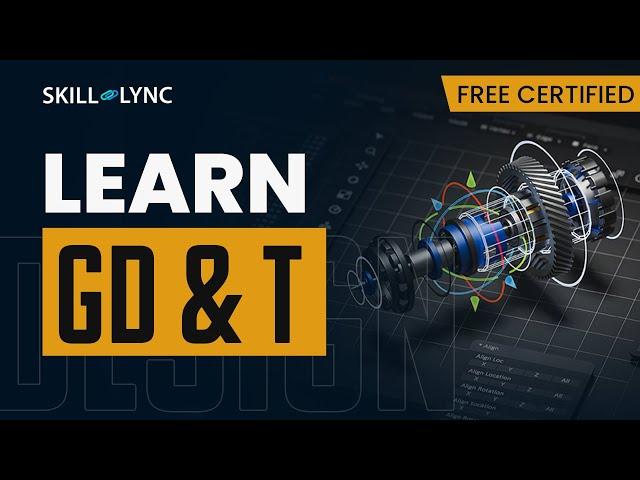 Geometric Dimensioning & Tolerancing | Free Certified Workshop | Skill Lync