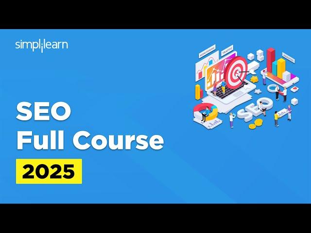 SEO Full Course 2025 | SEO Tutorial for Beginners | SEO Training Course | SEO Explained |Simplilearn