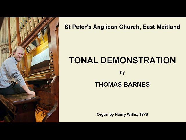 Tonal Demonstration (Thomas Barnes, organ of St Peter's Anglican Church, East Maitland)