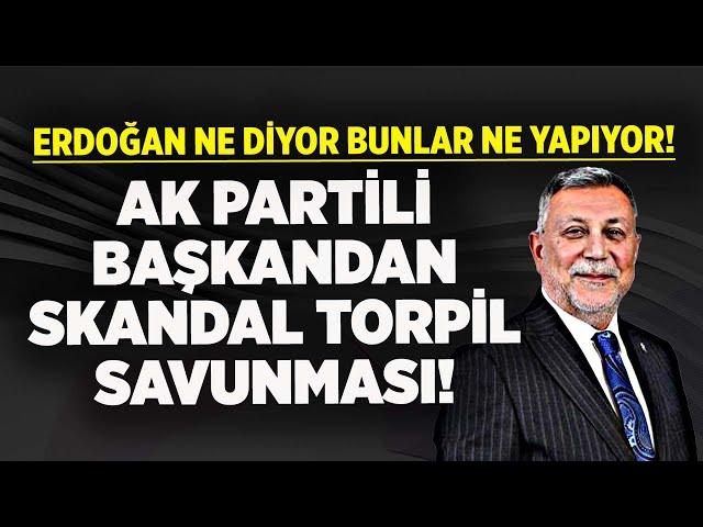 AK PARTİ ELAZIĞ İL BAŞKANINDAN SKANDAL TORPİL SAVUNMASI! TAYYİP ERDOĞAN NE DİYOR BUNLAR NE YAPIYOR!