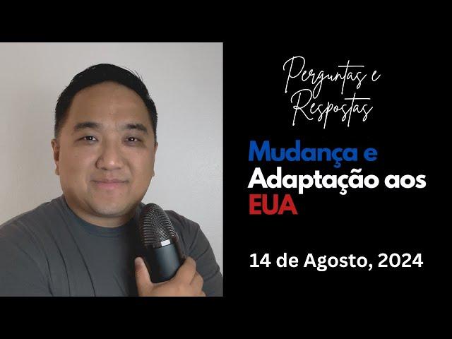 Mudança e Adaptação aos EUA - Perguntas e Respostas