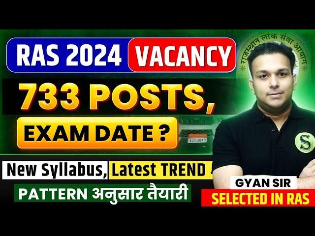 RAS 2024 New vacancy notification Exam date? 733 posts Age limit eligibility Syllabus, Pattern,Trend