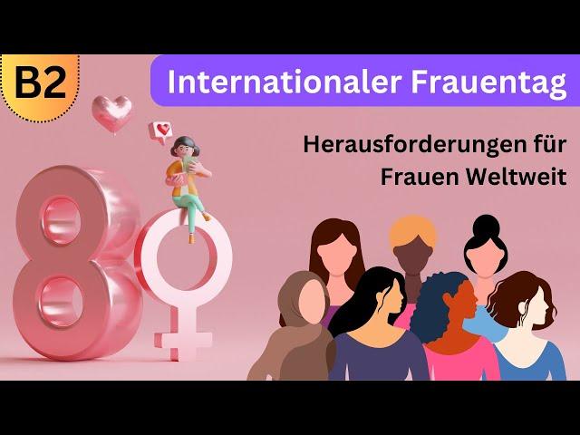 Internationaler Frauentag | Deutsch B2 | German B2 | Deutsch lernen durch Zuschauen | learn German