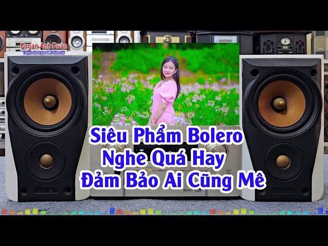 Siêu Phẩm Nhạc Không Lời Bolero - Nghe Nhạc Này Quá Hay - Đảm Bảo Cả Làng Mê Say - Organ Anh Quân