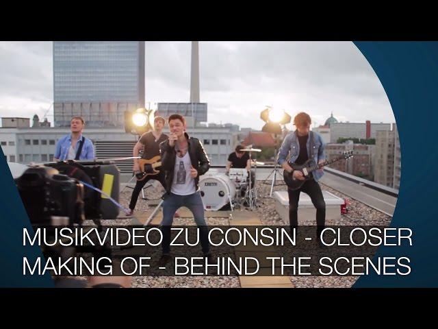 Wie entstand das Musikvideo zu CONSIN - CLOSER - Making of - Behind the Scenes