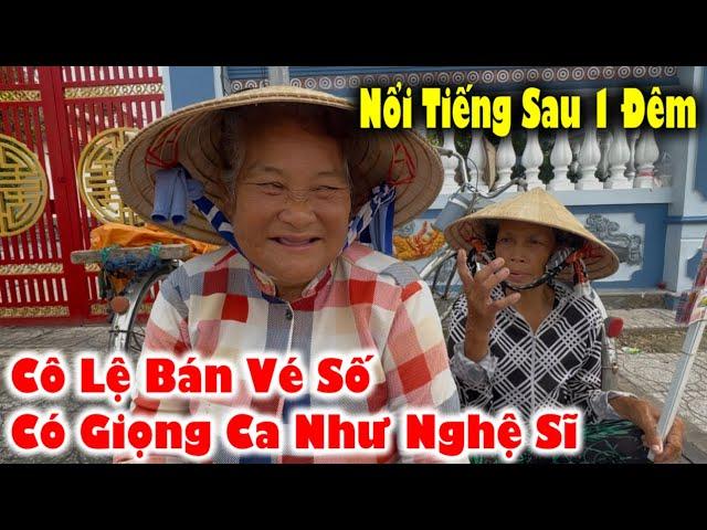 Bà Lão Vé Số Trước Cổng Đình Bất Ngờ Nổi Tiếng Nhờ Có Giọng Hát Như Nghệ Sĩ Lệ Thủy