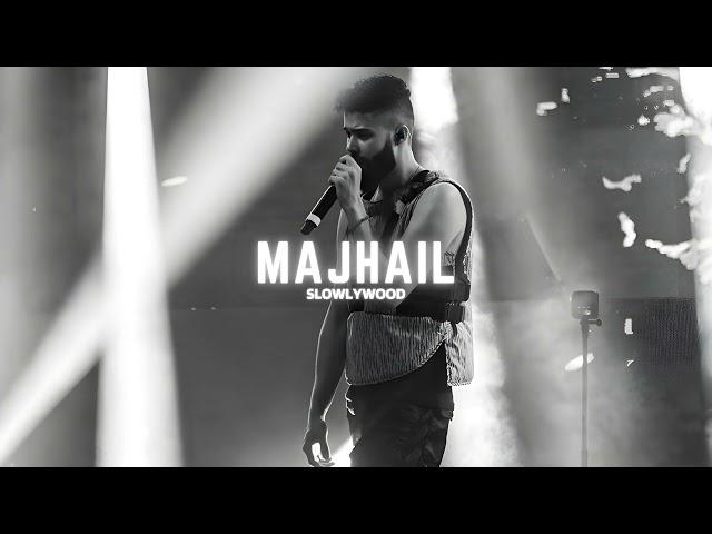 Majhail - AP Dhillon (Slowed Reverb)