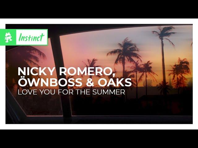 Nicky Romero, Öwnboss & Oaks - Love You for the Summer [Monstercat Lyric Video]