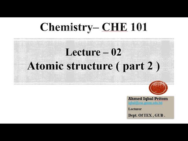 Lecture 02 Atomic structure ( part 2 ) @Dulal-CSEcode , @CSE & @Green University