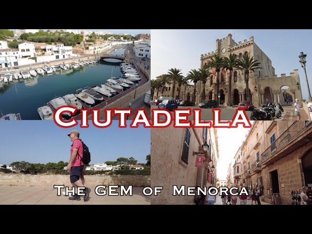 Why you should visit Ciutadella the Old Capital of MENORCA