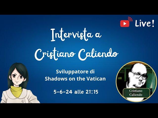 Intervista a Cristiano Caliendo sviluppatore di Shadows on the Vatican