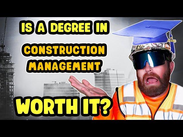 Is a Construction Management Degree Worth It (2025) ?