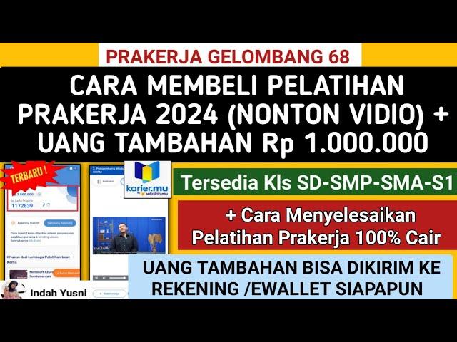 Terbaru Gelombang 68 CARA MEMBELI PELATIHAN PRAKERJA 2024 ONLINE DAPAT UANG TAMBAHAN 1 JUTA