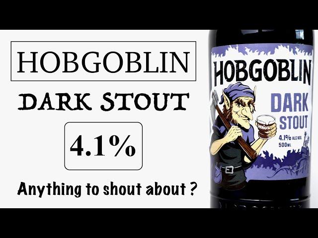 Hobgoblin Dark stout -  Carlsberg Marston's Brewing.