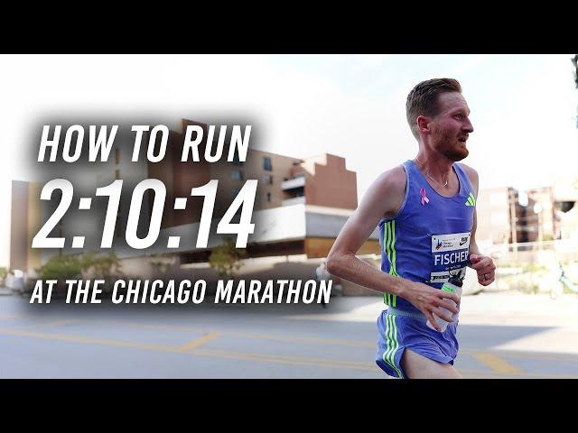 How To Run 2:10:14 at the Chicago Marathon