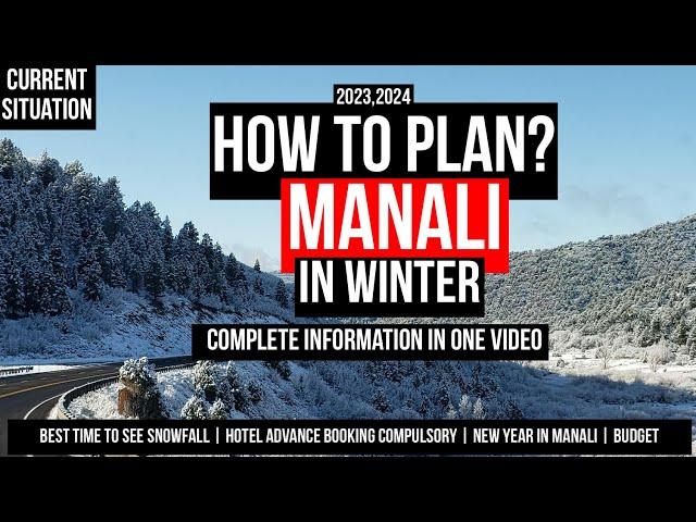 Manali | complete guide for manali trip | Manali snowfall 2024