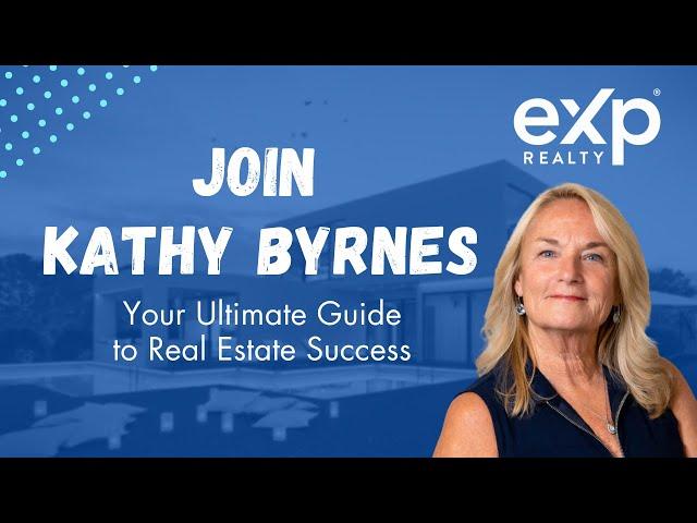 Join Kathy Byrnes: Your Ultimate Guide to Real Estate Success!