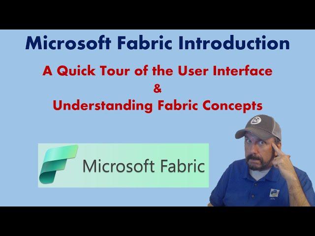 Microsoft Fabric: Tour of the User Interface