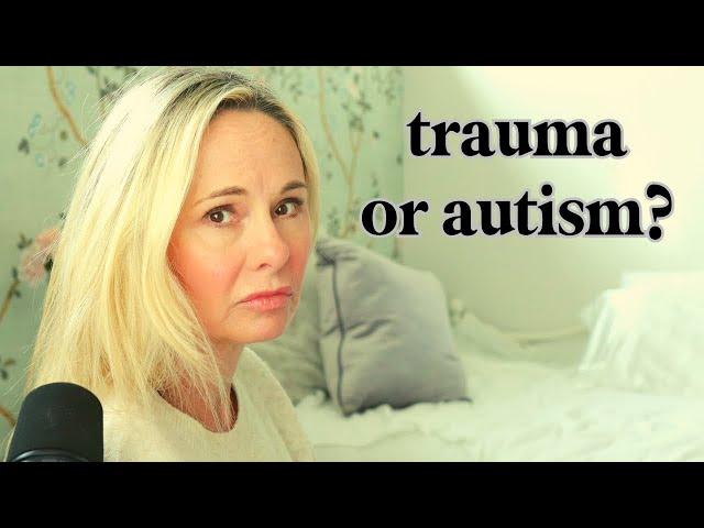 do i have autism or trauma?  (autism & cptsd/ptsd)