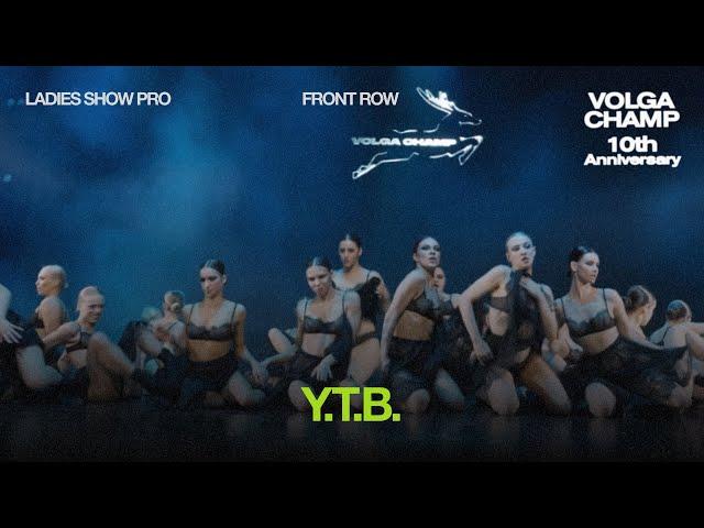 Volga Champ 10th Anniversary | Ladies Show Pro | Front row | Y.T.B