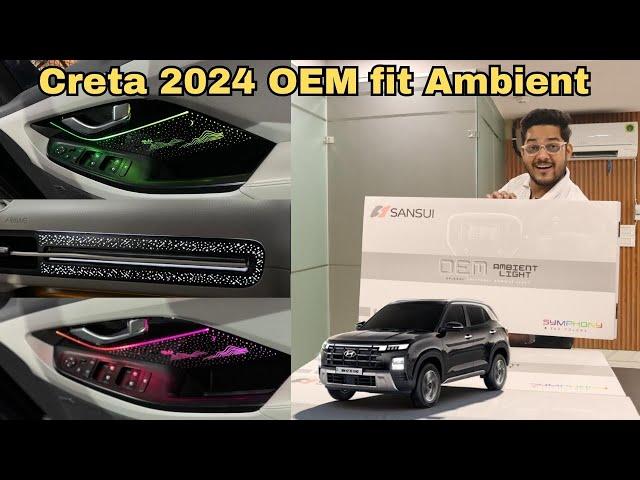 Sansui Car Ambient Light | Creta 2024 OEM Fit Ambient Light | Creta got Installed Customized Ambient