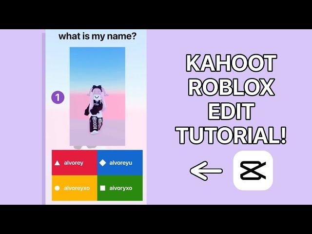 KAHOOT ROBLOX EDIT TUTORIAL 