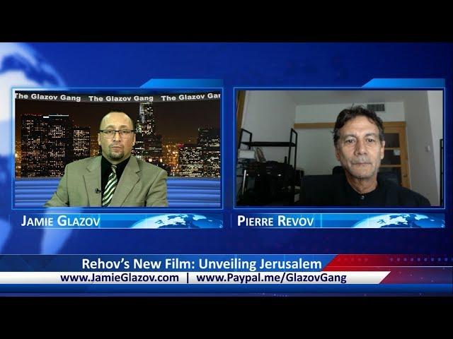 Glazov Gang: Pierre Rehov’s New Film: Unveiling Jerusalem.