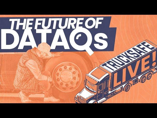 Trucksafe LIVE! | Ep. 29 - The future of DataQs