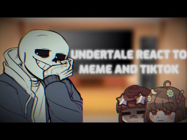 ️Undertale react to meme and tiktok (no ships)  (´ε｀*)