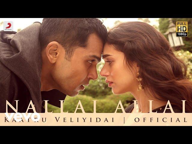 Kaatru Veliyidai - Nallai Allai | Mani Ratnam, AR Rahman | Karthi