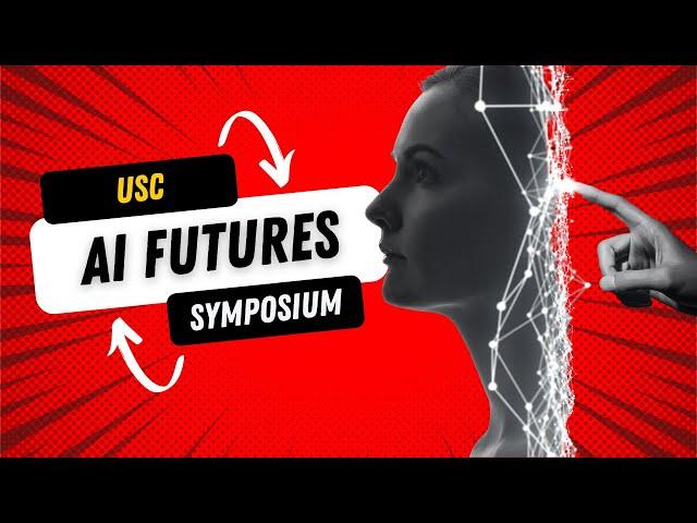 Welcome + Session I - USC AI Futures Symposium 2021