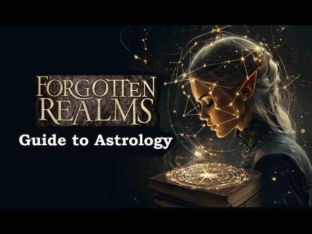 Forgotten Realms Guide to Astrology - Dungeons and Dragons - Star Signs of Faerun