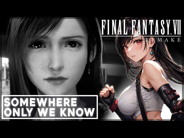 [GMV] Somewhere Only We Know | FF7R | Tifa & Cloud | 4K60 | Lyrics 