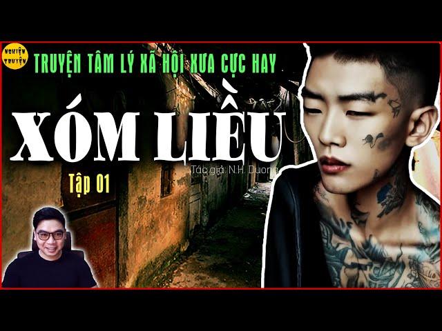 XÓM LIỀU - Tập 1 | Truyện tâm lý xã hội hay về con đường hoàn lương của nhiều phận người ...