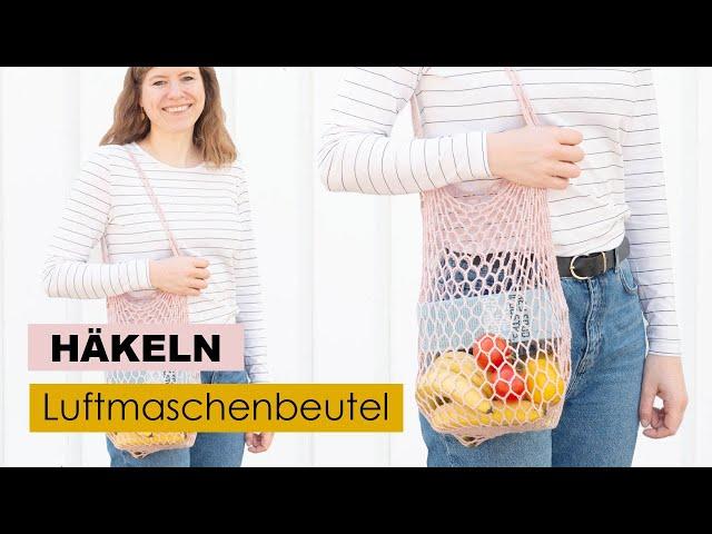 Luftmaschenbeutel häkeln – Einfacher Netzbeutel