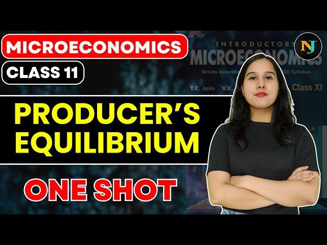 Producer's Equilibrium | ONE SHOT | Microeconomics | Class 11 | TR Jain | Neha Jangid