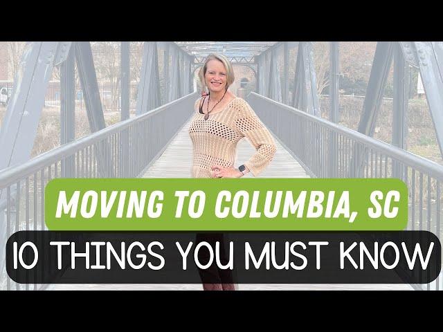 10 Things to Know When Moving to Columbia, South Carolina