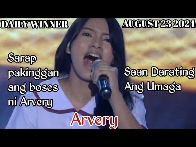 AUGUST 23 2024 | ARVERY | SAAN DARATING ANG UMAGA | TAWAG NG TANGHALAN | SHOWTIME