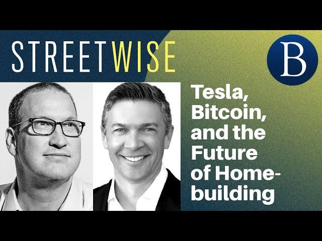 Tesla, Bitcoin, and the Future of Homebuilding | Barron's Streetwise